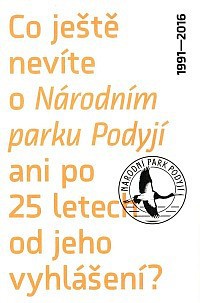 25 Years of Podyjí National Park - What Do You Still Not Know About Podyjí National Park