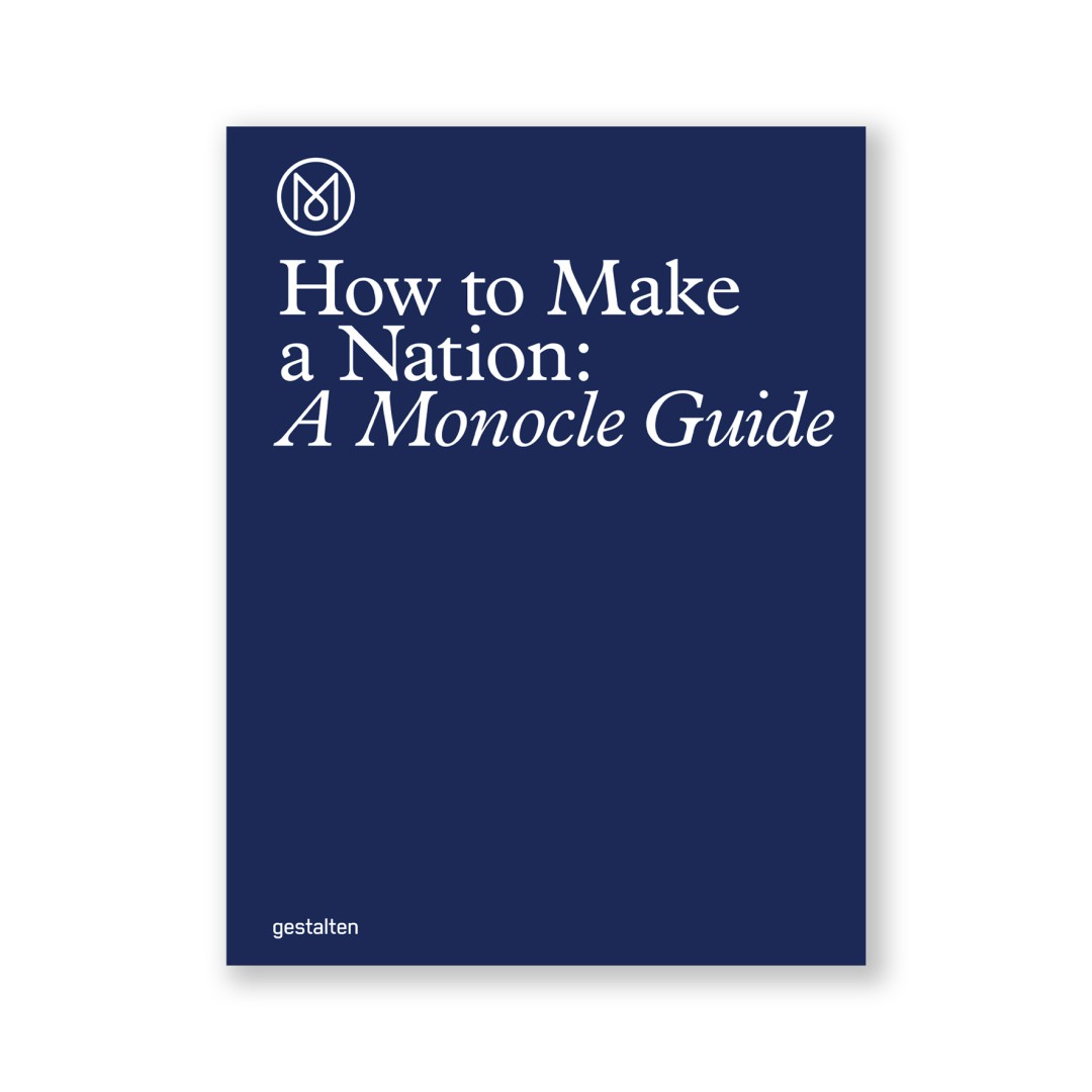 Monocle Guide How to Make a Nation