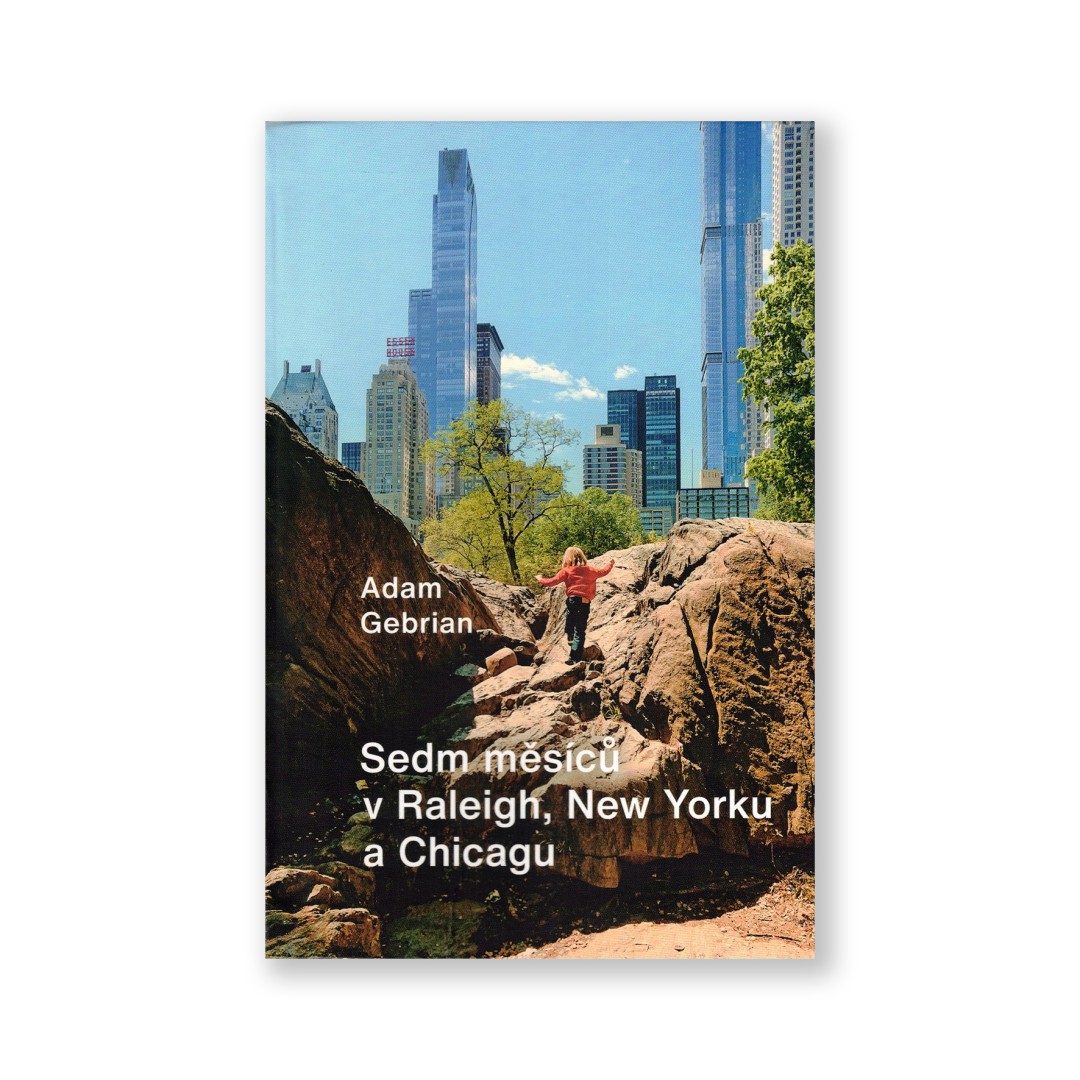 Sedm měsíců v Raleigh, New yorku a Chicagu