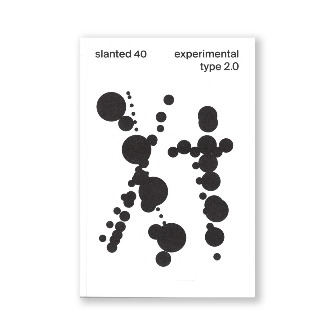 Slanted Magazine #40—Experimental Type 2.0
