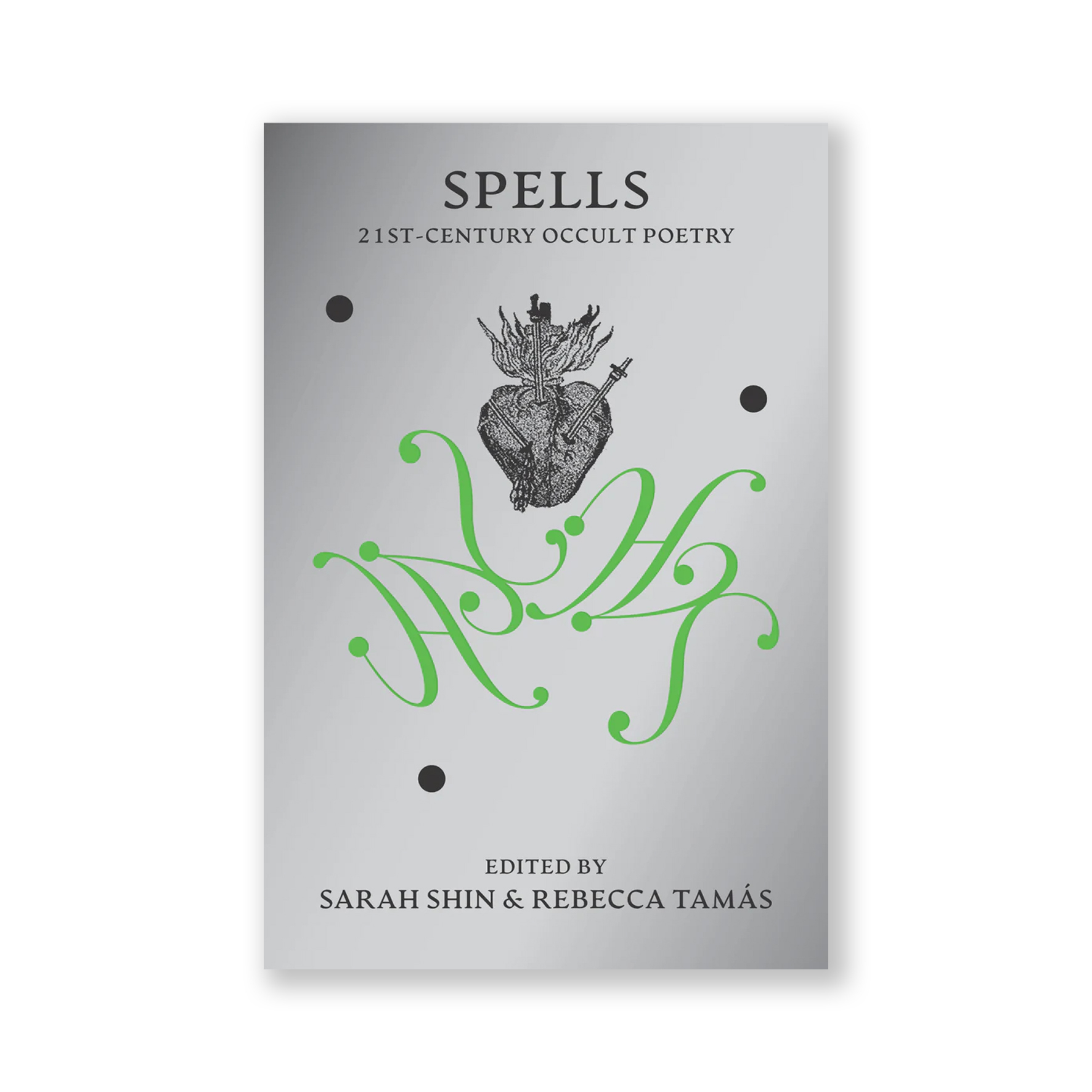 Spells: 21st-Century Occult Poetry