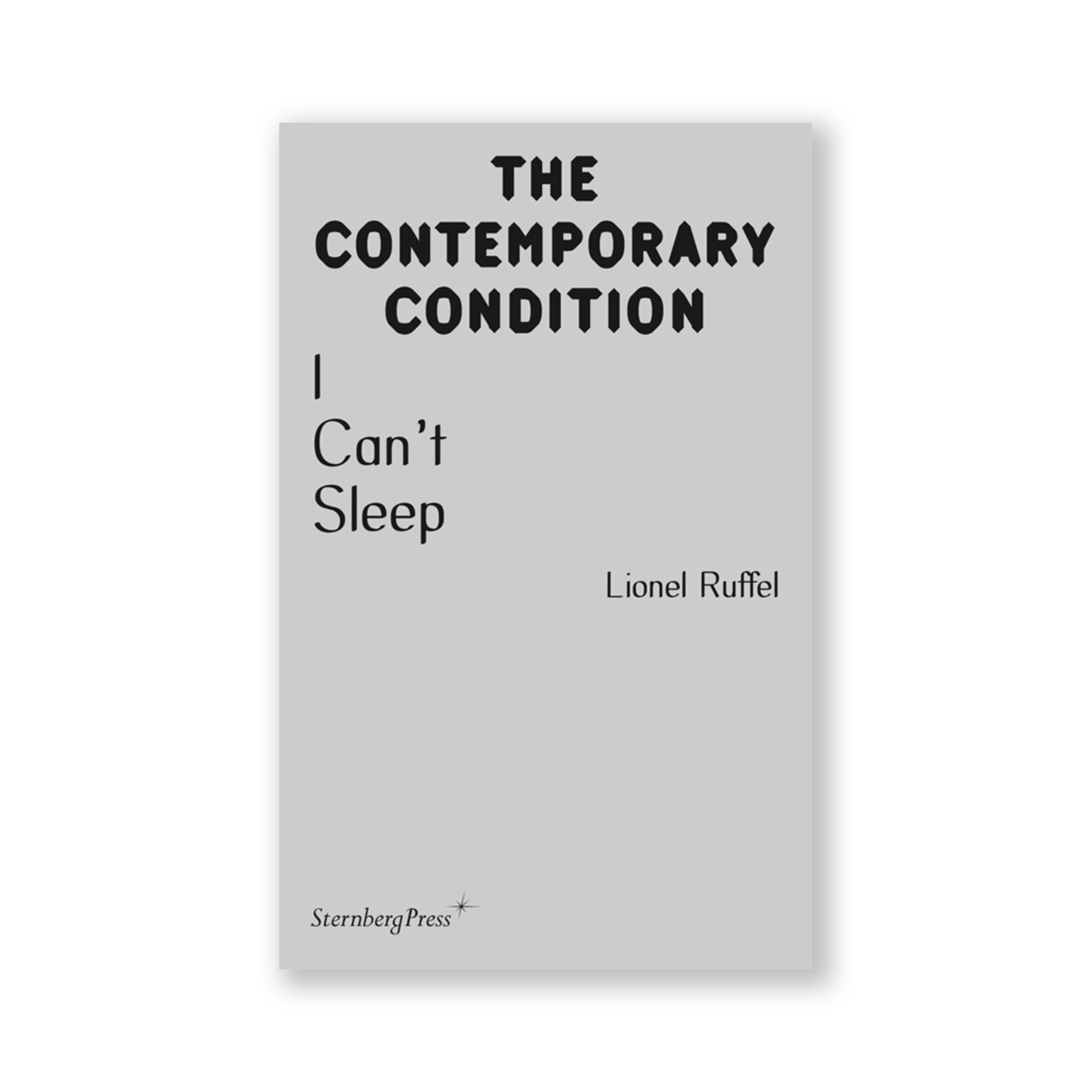 The Contemporary Condition - I Can’t Sleep