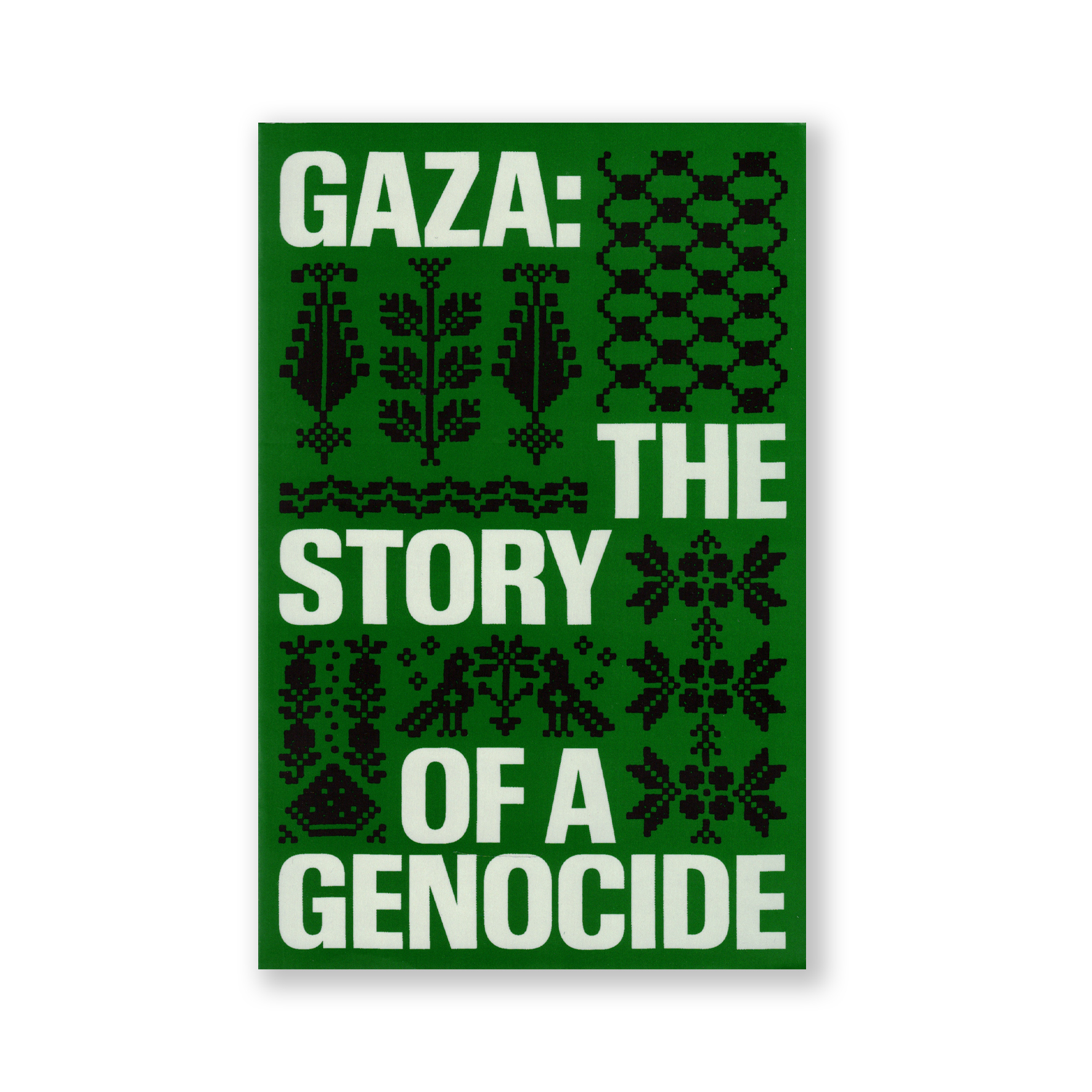 Gaza: The Story of a Genocide