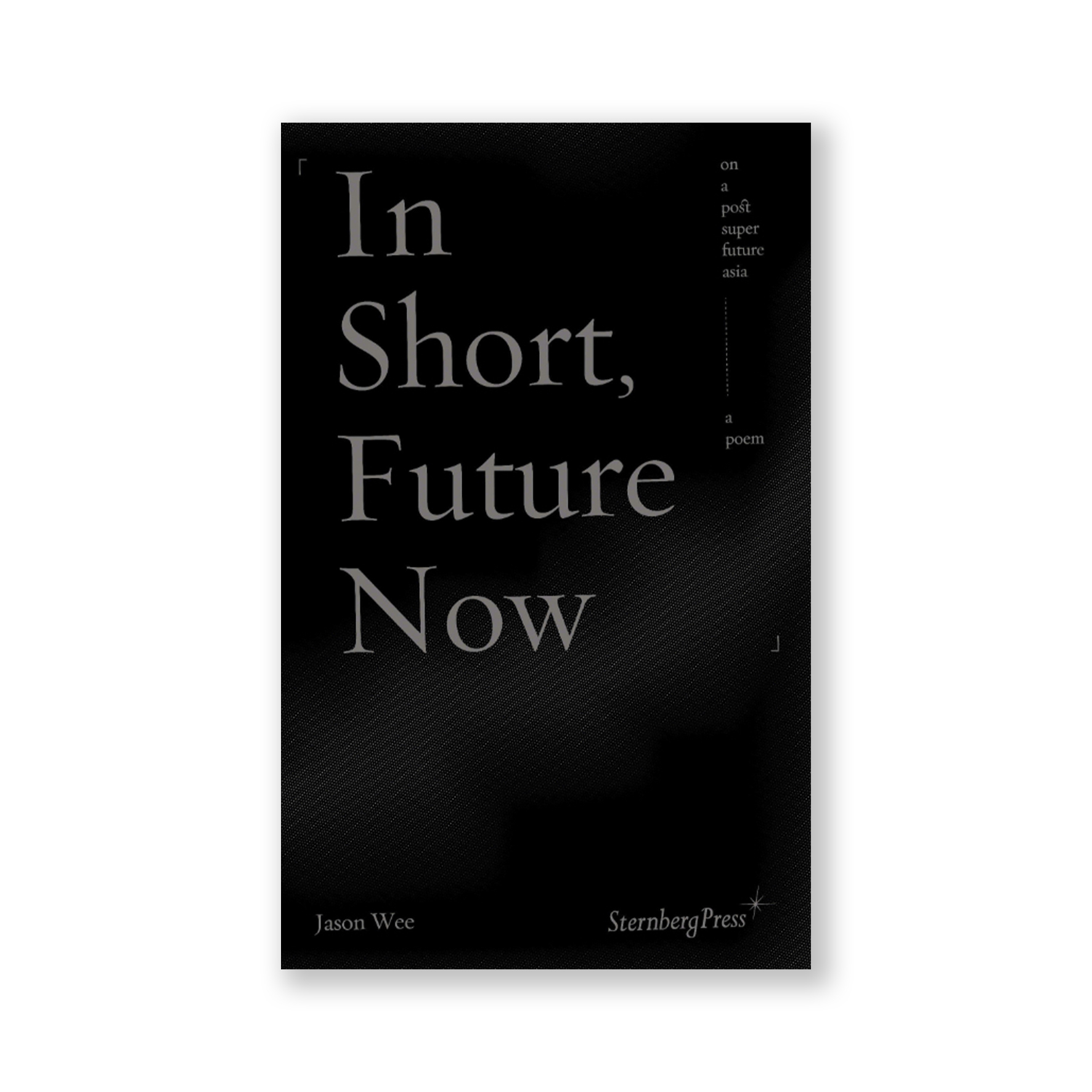 In Short, Future Now