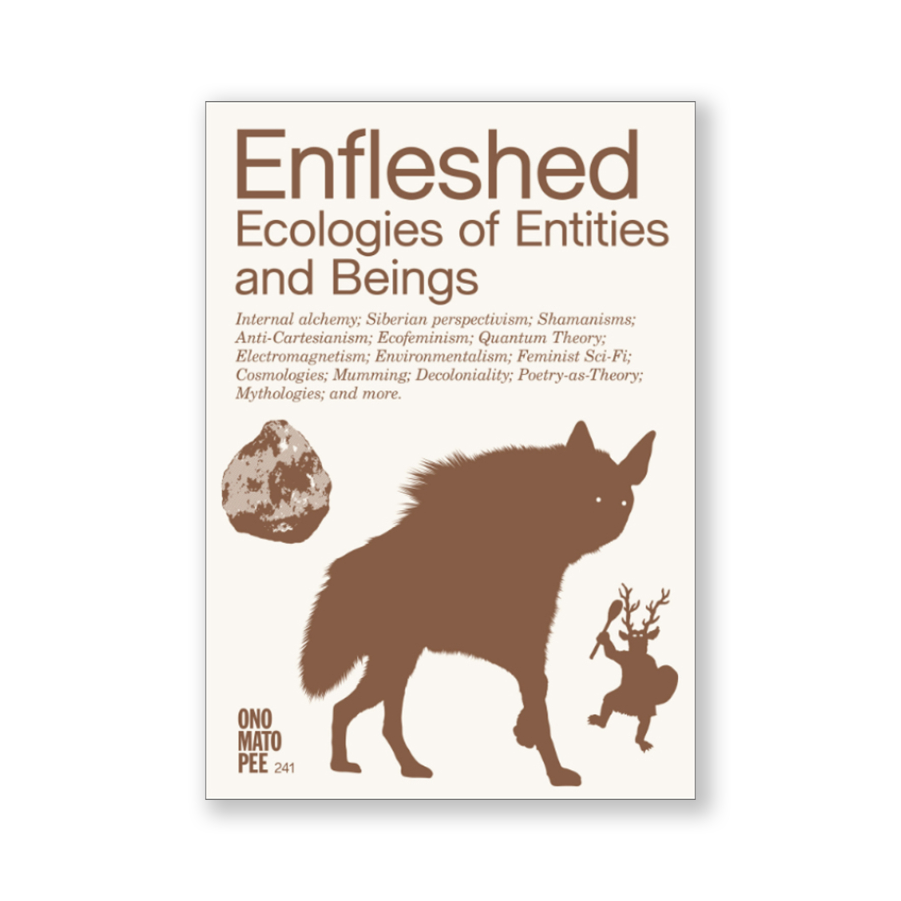 Enfleshed - Ecologies of Entities and Beings