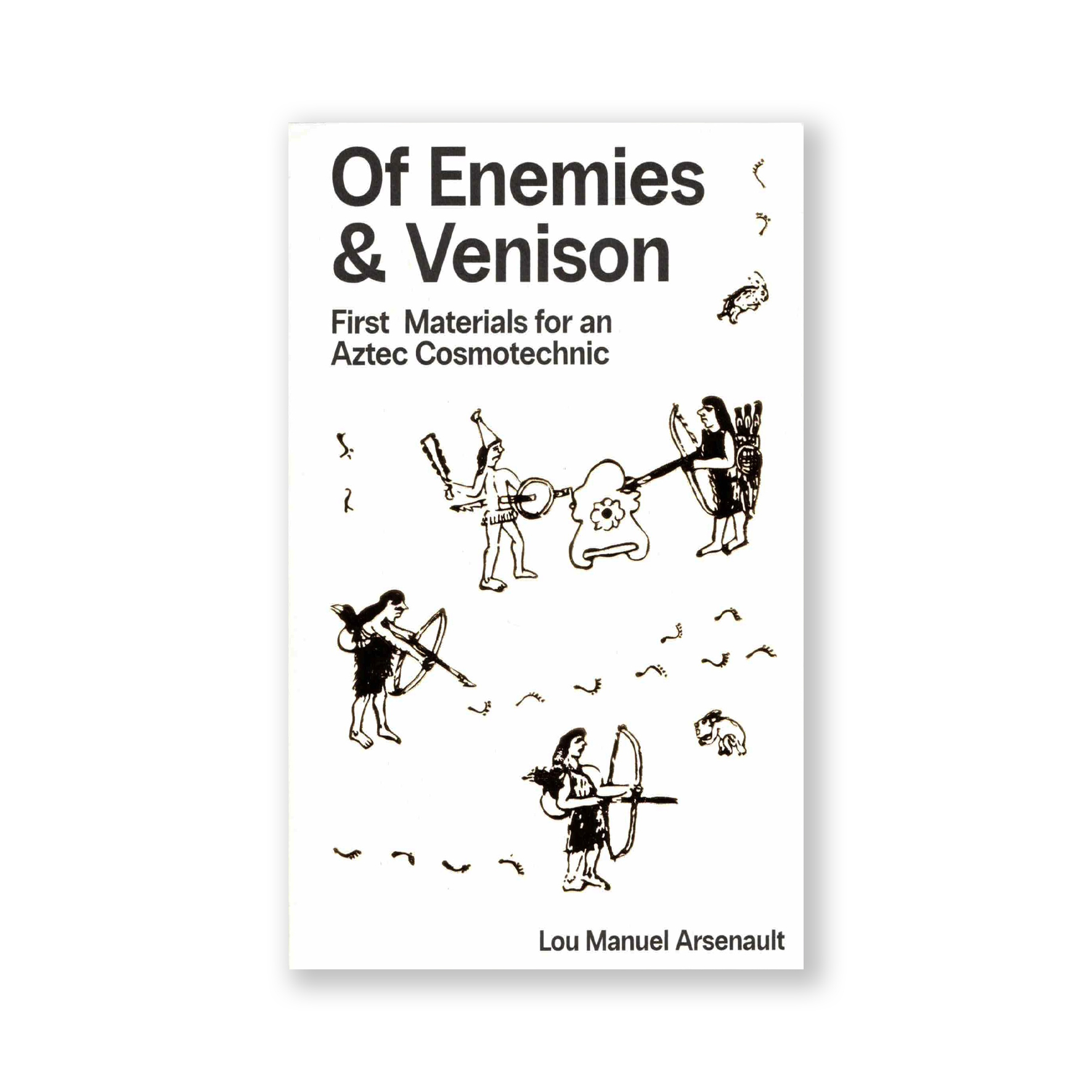 Of Enemies & Venison: First Materials for an Aztec Cosmotechnic